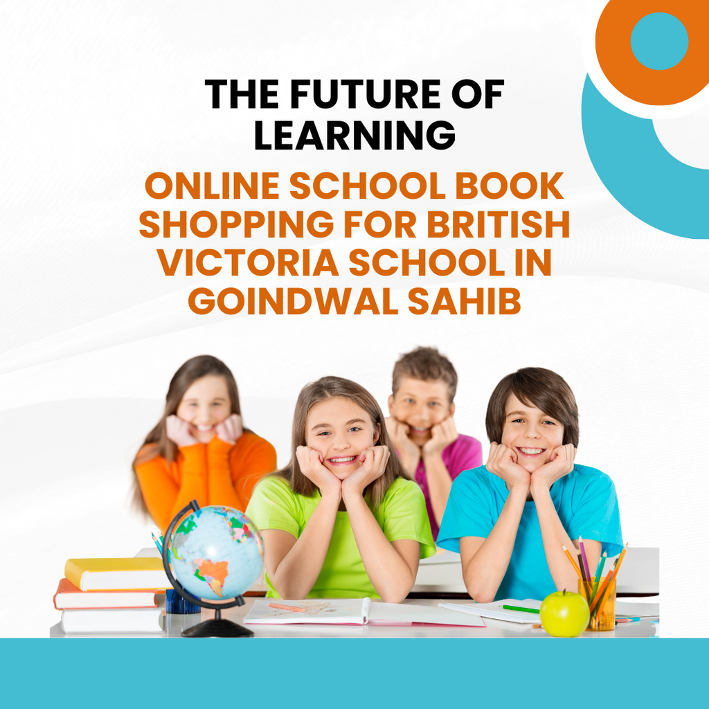 The Future of Learning: Online School Book Shopping for British Victoria School in Goindwal Sahib