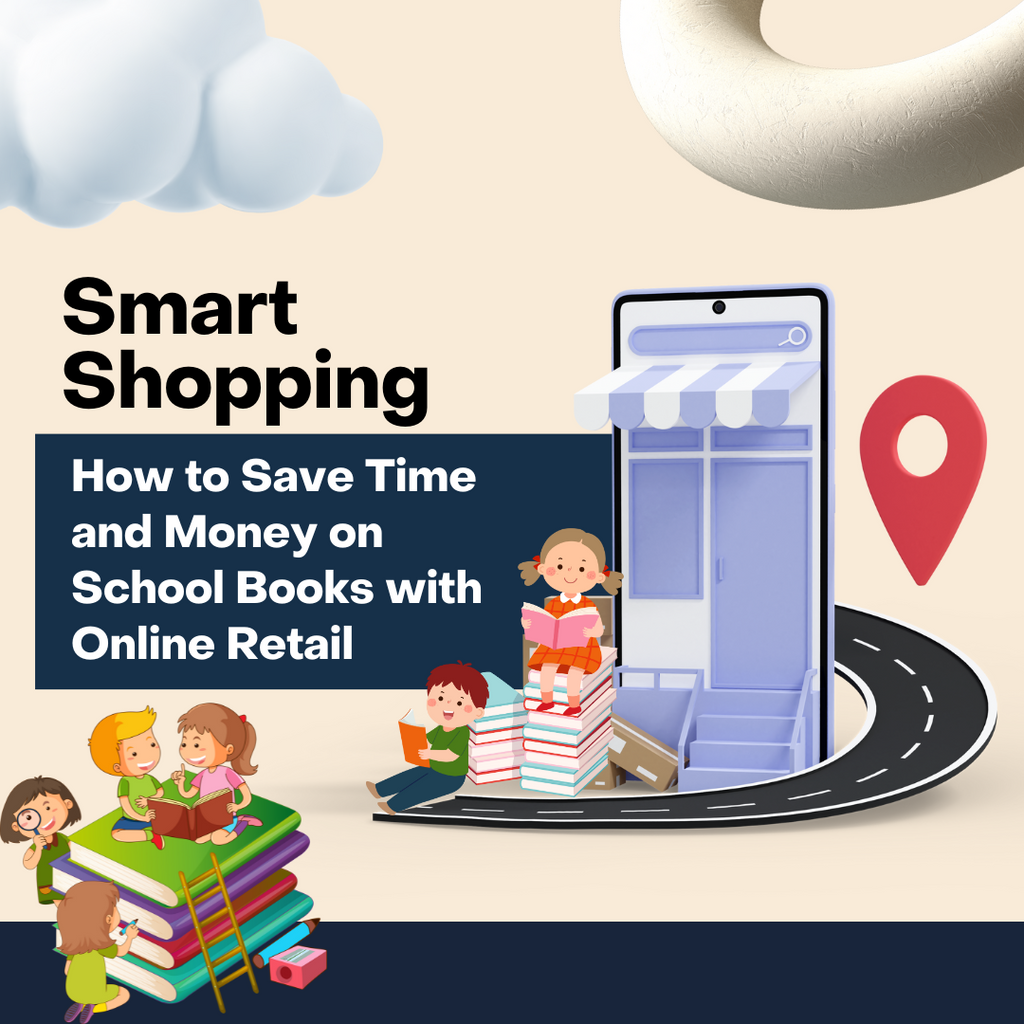 Smart Shopping: How to Save Time and Money on School Books with Online Retail