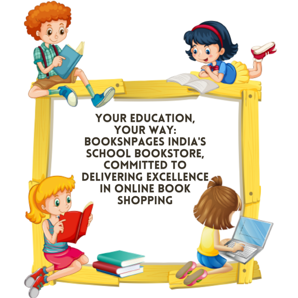 Your Education, Your Way: BooksNpages India's School Bookstore, Committed to Delivering Excellence in Online Book Shopping