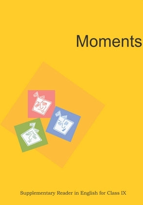 Moments Supplementary Reader (Edition 2024) For Class-9